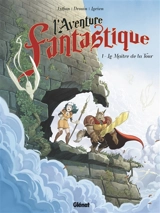 L'aventure fantastique. Vol. 1. Le maître de la tour - Lylian