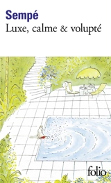Luxe, calme & volupté - Jean-Jacques Sempé