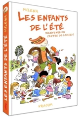 Les enfants de l'été : bienvenue en centre de loisirs ! - Miléna Picard