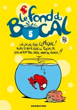 Le fond du bocal. Vol. 5 - Nicolas Poupon