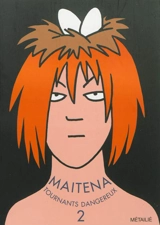 Tournants dangereux. Vol. 2 - Maïtena