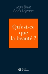 Qu'est-ce que la beauté ? - Jean Brun