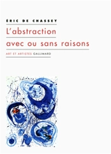 L'abstraction avec ou sans raisons - Eric de Chassey