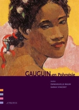 Gauguin en Polynésie - Emmanuelle Baum