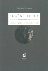 Autoportrait noir : une oeuvre de Eugène Leroy (1960) - Ludovic Degroote