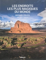 The world's most magical wilderness escapes - Michael Poliza