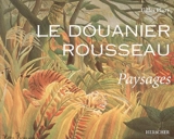 Le Douanier Rousseau, paysages - Gilles Plazy