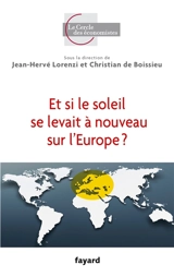 Et si le soleil se levait à nouveau sur l'Europe ? - Cercle des économistes (France)