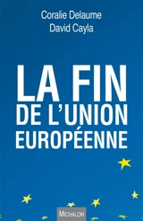 La fin de l'Union européenne - Coralie Delaume