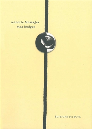 Mes badges - Annette Messager