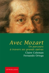 Avec Mozart : un parcours à travers ses grands opéras - Claire Coleman