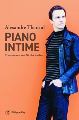 Piano intime : conversations avec Nicolas Southon - Alexandre Tharaud