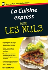 La cuisine express pour les nuls - Héloïse Martel