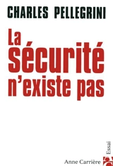 La sécurité n'existe pas - Charles Pellegrini