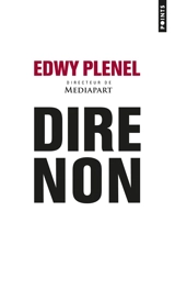 Dire non - Edwy Plenel