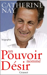 Un pouvoir nommé désir - Catherine Nay