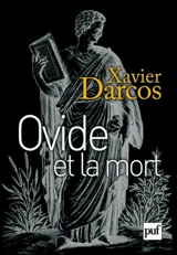 Ovide et la mort - Xavier Darcos