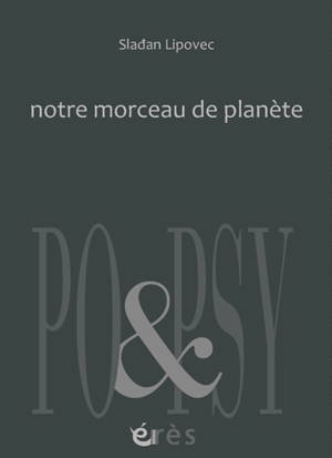 Notre morceau de planète - Sladjan Lipovec