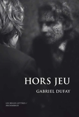 Hors-jeu : des masques à abattre - Gabriel Dufay