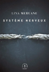 Système nerveux - Lina Meruane