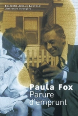 Parure d'emprunt : mémoires - Paula Fox