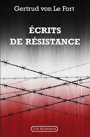 Ecrits de résistance - Gertrud von Le Fort