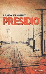 Presidio - Randy Kennedy