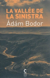 La vallée de la Sinistra - Adam Bodor