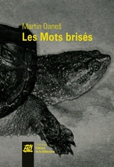 Les mots brisés - Martin Danes