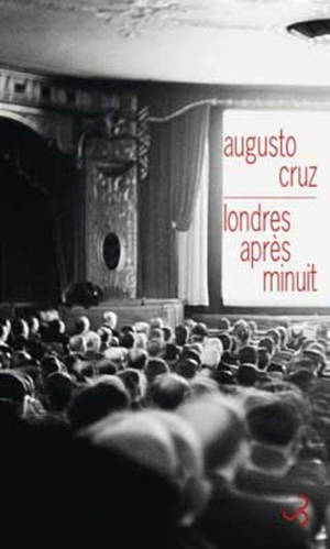 Londres après minuit - Augusto Cruz