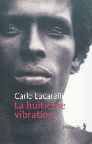 La huitième vibration - Carlo Lucarelli