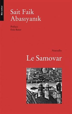 Le samovar - Sait Faik Abasiyanik