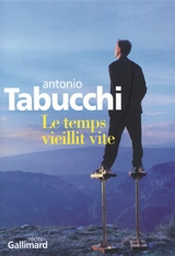 Le temps vieillit vite : récits - Antonio Tabucchi