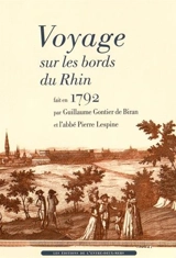 Voyage sur les bords du Rhin : fait en 1792 par Guillaume Gontier de Biran et l'abbé Lespine - Guillaume Gontier de Biran