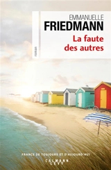 La faute des autres - Emmanuelle Friedmann
