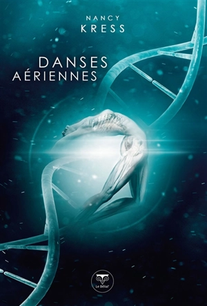 Danses aériennes - Nancy Kress