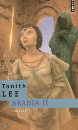 Aradia. Vol. 2. Thenser - Tanith Lee