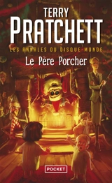 Les annales du Disque-monde. Vol. 20. Le père Porcher - Terry Pratchett