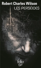 Les Perséides : et autres nouvelles - Robert Charles Wilson