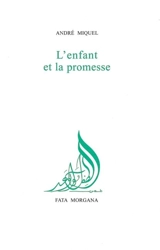 L'enfant et la promesse - André Miquel