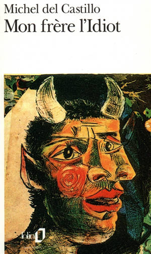 Mon frère l'idiot - Michel del Castillo