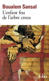 L'enfant fou de l'arbre creux - Boualem Sansal