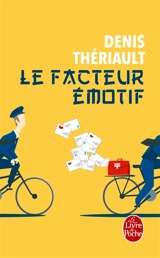 Le facteur émotif - Denis Thériault