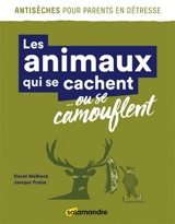 Les animaux qui se cachent... ou se camouflent - David Melbeck