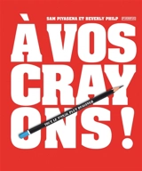 A vos crayons ! - Sam Piyasena