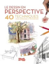 Le dessin en perspective : 40 techniques pour apprendre et progresser - David Sanmiguel