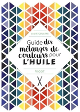 Guide des mélanges de couleurs pour l'huile - Julie Collins