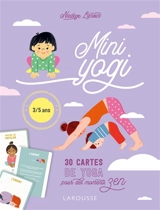 Mini yogi : 30 cartes de yoga pour des moments zen : 3-5 ans - Nadège Lanvin