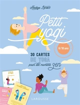 Petit yogi : 30 cartes de yoga pour des moments zen : 6-10 ans - Nadège Lanvin
