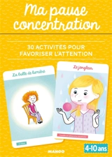 Ma pause concentration : 30 activités pour favoriser l'attention : 4-10 ans - Pascale Pavy